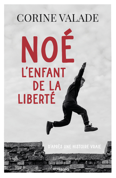 couverture du livre Noé l'enfant de la liberté